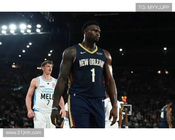 锡安体重问题持续发酵鹈鹕队聘营养师全程监督饮食管理